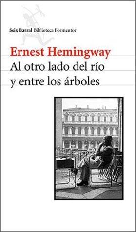 Portada de Al otro lado del río y entre los árboles