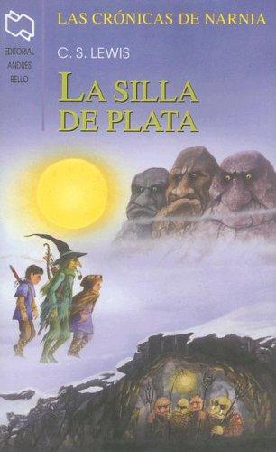 Portada de La Silla de Plata (Chronicles of Narnia (Spanish Andres Bello))