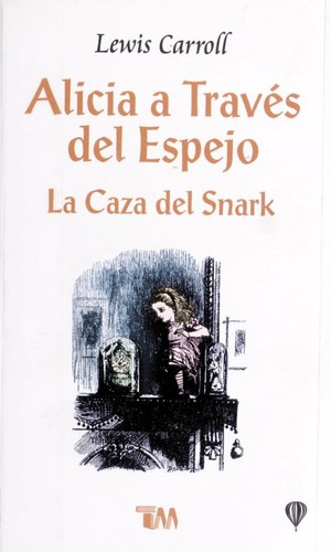 Portada de Alicia a Través del Espejo y La Caza del Snark