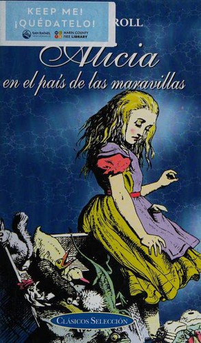 Portada de Alicia en el pais de las maravillas, Fantasmagoria, y Un cuento enredado