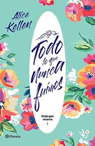 Portada de Todo lo que nunca fuimos