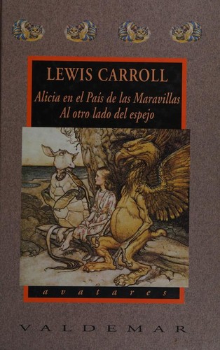 Portada de Aventuras de Alicia en el país de las maravillas: Al otro lado del espejo y lo que Alicia encontró allí