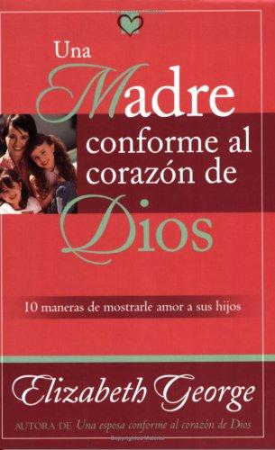 Portada de Una Madre conforme al corazon de Dios