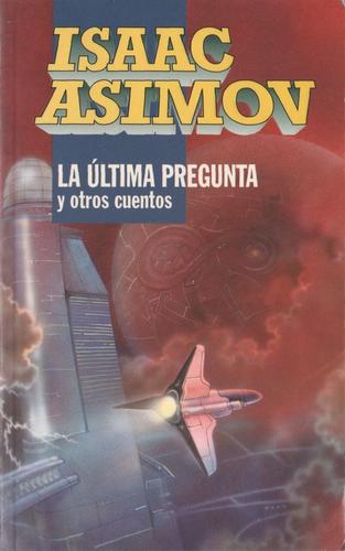 Portada de La última pregunta y otros cuentos