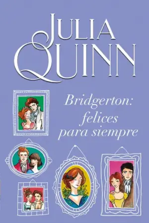 Portada de Bridgerton: Felices para siempre
