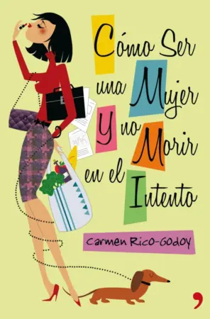 Portada de Cómo ser una mujer y no morir en el intento