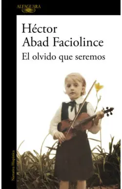 Portada de El olvido que seremos