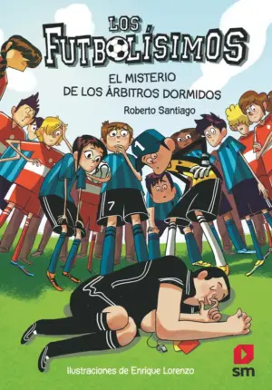 Portada de Los Futbolísimos. El misterio de los árbitros dormidos