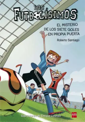 Portada de Los Futbolísimos. El misterio de los siete goles en propia puerta