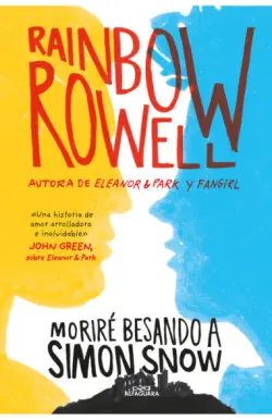 Portada de Moriré besando a Simon Snow