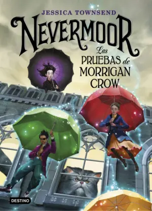 Portada de Nevermoor. Las pruebas de Morrigan Crow