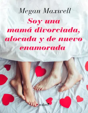 Portada de Soy una mamá divorciada, alocada y de nuevo enamorada