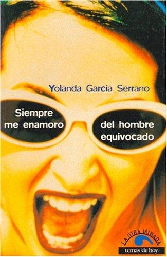 Portada de Siempre me enamoro del hombre equivocado